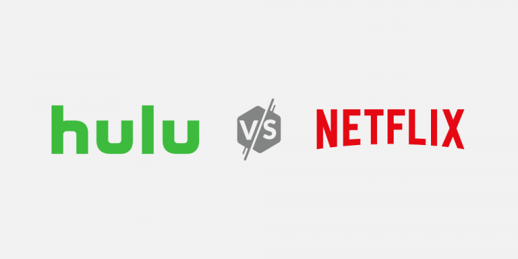 Netflix or Hulu