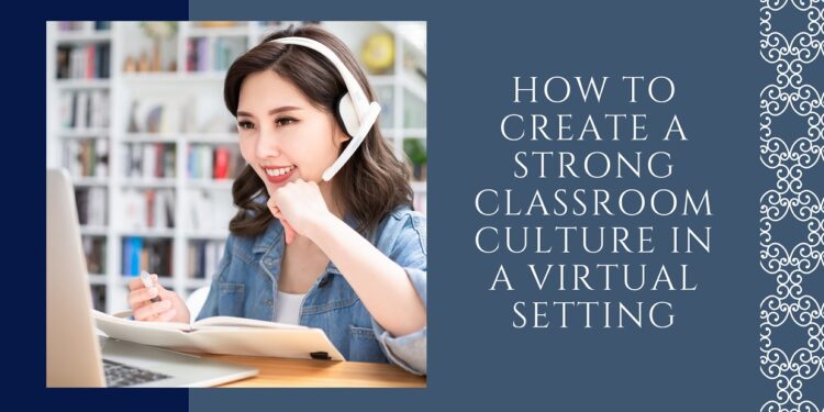 How to Create a Strong Classroom